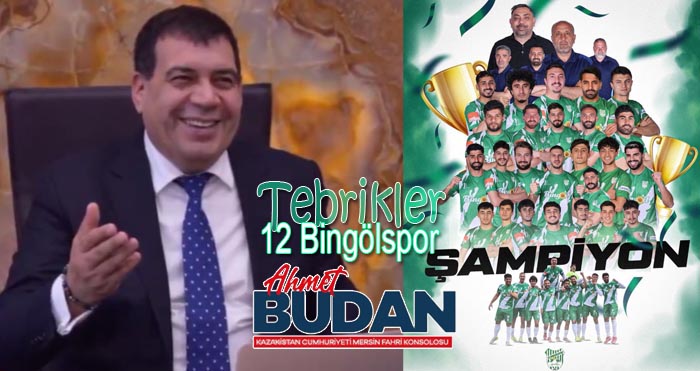 İş insanı Ahmet Budan’dan Şampiyon 12 Bingölspor’a tebrik mesajı