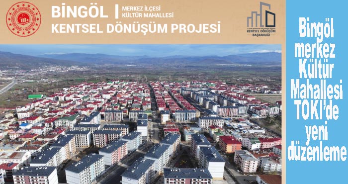 Kültür Mahallesi TOKİ konutlarında yeni düzenleme