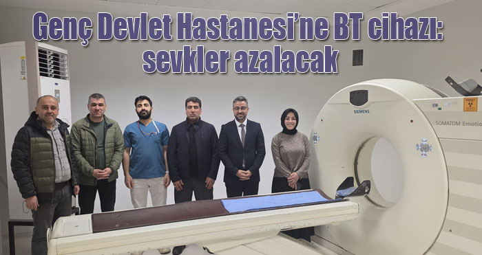Genç Devlet Hastanesi’ne bilgisayarlı tomografi