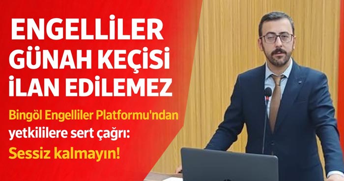 Engelliler günah keçisi ilan edilemez