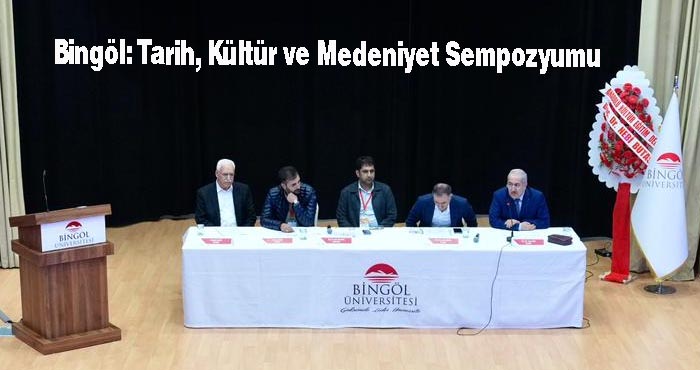 Bingöl’ün tarihi ve kültürel hafızası sempozyumla tazelendi