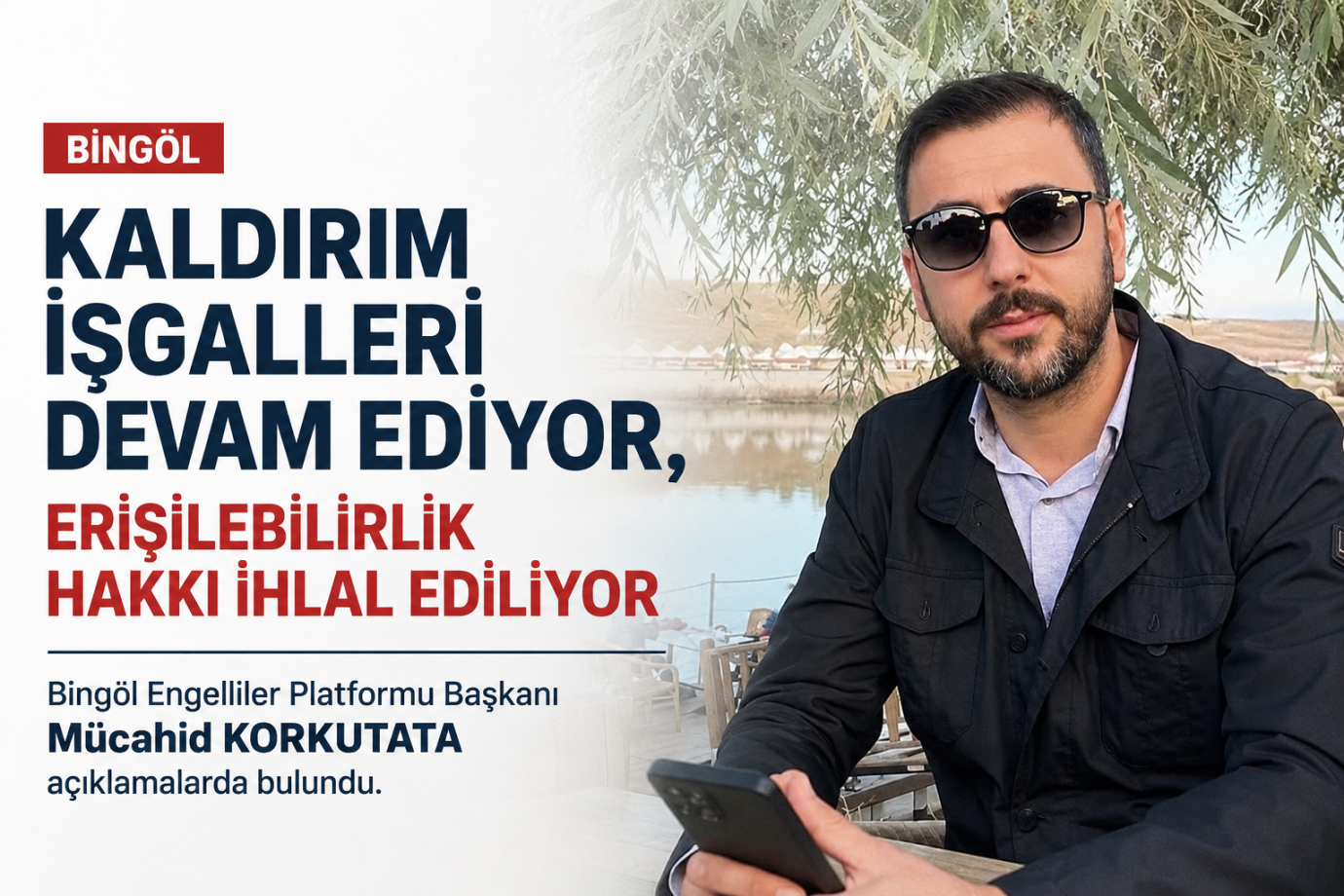 Bingöl Engelliler Platformu'ndan Erişilebilirlik Çağrısı
